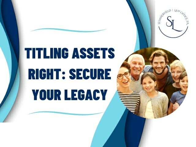 Estate Planning: Securing Your Legacy and Assets