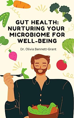 Gut Health and Probiotics: Nurturing Your Microbiome