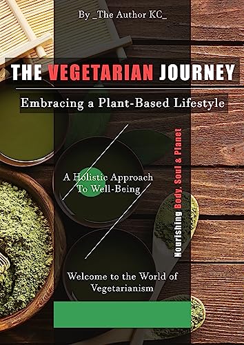 Plant-Based Nutrition: Embracing a Vegetarian Lifestyle